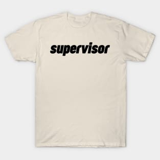 Supervisor (black) T-Shirt